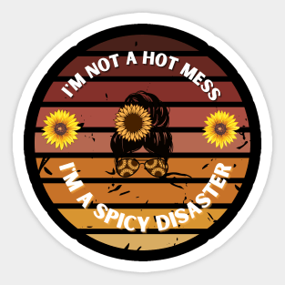 Retro I'm not a hot mess I'm A Spicy Disaster Sticker